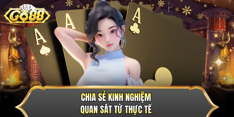 Chia sẻ kinh nghiệm quan sát từ thực tế