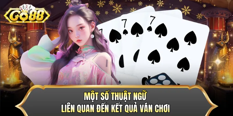 Một số thuật ngữ liên quan đến kết quả ván chơi